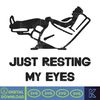 Just Resting My Eyes, Recliner, Tired Dad Svg, Funny Mens Svg, Funny Dad Svg, Funny Father's Day Svg, Nap Champ, Gift For Dad.jpg