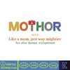 Mothor Svg, Like a Mom Just Way Mightier Svg, Mother's Day Svg, Mom Life Svg, Gift For Mother's Day, Best Mama Svg, New Mom Gift.jpg