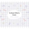School-Blots-Font-1.jpg