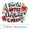 ОБЛОЖКА  I Run on Coffee and Christmas Cheer.jpg
