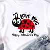 Love Bug Happy valentines day shirt.jpg