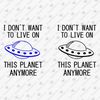 191348-i-don-t-want-to-live-on-this-planet-anymore-svg-cut-file-2.jpg