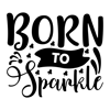 Born to sparkle-01.png