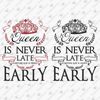 192122-a-queen-is-never-late-svg-cut-file.jpg