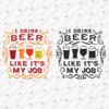 192087-i-drink-beer-like-it-my-job-svg-cut-file.jpg