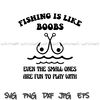 24 Fishing is like Boobs.png