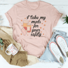 i-take-my-meds-for-your-safety-tee-peachy-sunday-t-shirt-32857472565406.png