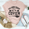 my-mom-group-is-a-coven-tee-peachy-sunday-t-shirt-32869794709662_1024x.png