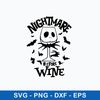 Nightmare Before Wine Svg, Skellington Svg, Png Dxf Eps File.jpeg
