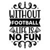 without football, life is no fun-01.png