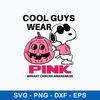 Snoopy Cool Guys Wear Pink Breast Cancer Awareness Svg, Snoopy Svg, Png Dxf Eps File.jpeg