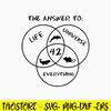 42 The Answer To Life Universe Everything Svg, The Answer Svg, Png Dxf Eps File.jpg