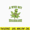 A Wee Bit Highrish Svg, Funny Cannabis St Patrick’s Day Svg, Png Dxf Eps File.jpg