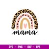 Mama Leopard Rainbow 1, Mama Leopard Rainbow Svg, Mom Life Svg, Mother’s day Svg, Best Mama Svg,png,dxf, eps file.jpg