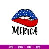 Merica Lips 1, Merica Lips Svg, 4th of July Svg, Patriotic Svg, Independence Day Svg, USA Svg, png,dxf,eps file.jpg