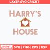 Harry_s House Svg, Harry Style Svg, Png Dxf Eps File.jpg