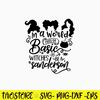 In A World Fill Of Basic Witches Be A Sanderson Svg, Hocus Pocus Svg, Png Dxf Eps File.jpg