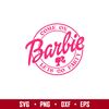 Come On Barbie Lets Go Party, Come On Babe Lets Go Party Svg, Babe Girl Svg, Girl Birthday Svg, Babe Pink Svg, Sublimation Design, PNG, SVG, DXF, EPS FILE.jpg