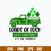 Loads of luck Lucky Charm Market Svg, St Patrick_s Truck Svg, Png Dxf Eps File.jpg