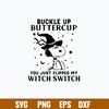 Snoopy Buckle Up Buttercup You Just Flipped My Witch Swiych Svg, Png Dxf Eps File.jpg