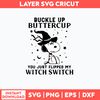 Snoopy Buckle Up Buttercup You Just Flipped My Witch Swiych Svg, Png Dxf Eps File.jpg