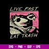 Live Fast Eat Trash Svg, Thrash Panda Svg, Funny Animal Svg, Png Dxf Eps File.jpg