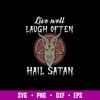 Live Well Laugh Often Hail Satan Svg, Png Dxf Eps File.jpg