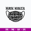 Mask Maker If You Think My Hands Are Full You Should See My Heart Svg, Png Dxf Eps File.jpg
