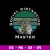 Social Distancing Master Svg, Yoda Svg, Star Wars Svg, Png Dxf Eps File.jpg