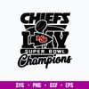 Chiefs Super Bowl Champions Svg, Kansas City Chiefs  Svg, NFL Football Svg, Png Dxf Eps File.jpg