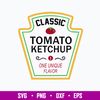 Classic Tomato Ketchup One Unique Flavor Svg, Png Dxf Eps File.jpg