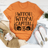 Witch With A Capital B Tee