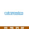 Baby Shark Svg, Family Shark Svg, Shark Svg, Ocean Life Svg, Png Dxf Eps Pdf File, BS07.jpg
