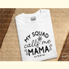 My Squad Calls Me Mama PNG Sublimation_ 1.jpg