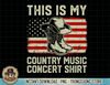 Cowboy Boots Hat This Is My Country Music Concert Shirt T-Shirt copy.jpg