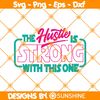 The-Hustle-is-Strong-with-this-One.jpg