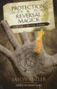 Protection and Reversal Magick by Jason Miller-1.jpg