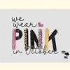 We Wear Pink Breast Cancer Sublimation_ 0.jpg