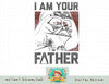 Star Wars Darth Vader I Am Your Father Poster T-Shirt copy.jpg