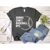 MR-105202395616-game-day-vibes-sorry-cant-baseball-bye-shirts-game-day-image-1.jpg