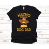 MR-1052023224023-nacho-average-dog-dad-shirt-funny-cinco-de-mayo-nacho-gift-image-1.jpg