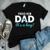 MR-1052023225125-new-dad-shirt-new-son-its-a-boy-new-dad-gift-proud-image-1.jpg