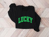 Cute Lucky Sweatshirt, Funny St Patrick's Day Sweatshirt, Happy Shamrock Shirt, Irish Shirt, Women's St Patricks Day Shirt - 1.jpg