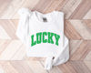 Cute Lucky Sweatshirt, Funny St Patrick's Day Sweatshirt, Happy Shamrock Shirt, Irish Shirt, Women's St Patricks Day Shirt - 2.jpg