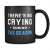 MR-86202318410-theres-no-crying-during-tax-season-mug-tax-season-gift-image-1.jpg