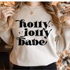 Holly Jolly Babe Png, Holly Jolly Babe Shirt, Christmas Sweater, Holly Jolly Babe Sublimation, Christmas Svg, Holly Jolly, Hollies Jollies - 3.jpg