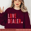 Love Dealer Svg Png, Hug Dealer Svg, Funny Valentines Day Svg, Dealer Calling Svg, Valentine Shirt Svg, Love Svg, Mom Svg, Snack Dealer - 3.jpg