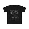 Jesus Died for Me What an IDIOT!! I Would Not Die For Him! Funny Sarcastic Meme Tee Shirt - 2.jpg