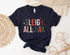 Sleigh All Day T Shirt, Women's Christmas Top, Festive Holiday Top, Christmas Sayings, T-Shirt for Women, Holiday Top, Cute Tee - 1.jpg