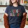Sleigh All Day T Shirt, Women's Christmas Top, Festive Holiday Top, Christmas Sayings, T-Shirt for Women, Holiday Top, Cute Tee - 6.jpg